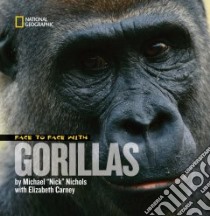 Face to Face With Gorillas libro in lingua di Nichols Michael, Carney Elizabeth