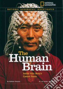 National Geographic Investigates the Human Brain libro in lingua di Simpson Kathleen