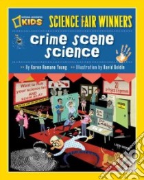 Crime Scene Science libro in lingua di Young Karen Romano, Goldin David (ILT)