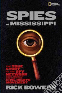 Spies of Mississippi libro in lingua di Bowers Rick