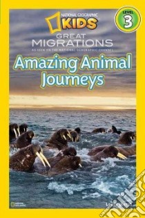 Great Migrations Amazing Animal Journeys libro in lingua di Marsh Laura