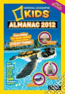 National Geographic Kids Almanac 2012 libro in lingua di National Geographic Society (U. S.)