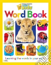 National Geographic Little Kids Word Book libro in lingua di National Geographic Society (U. S.)