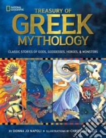 Treasury of Greek Mythology libro in lingua di Napoli Donna Jo, Balit Christina (ILT)