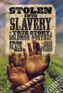 Stolen into Slavery libro in lingua di Fradin Judith, Fradin Dennis B.