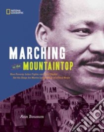 Marching to the Mountaintop libro in lingua di Bausum Ann, Lawson James (FRW)