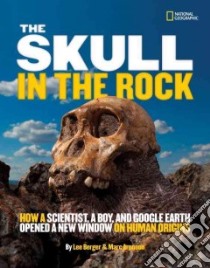 The Skull in the Rock libro in lingua di Berger Lee R., Aronson Marc