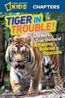 Tiger in Trouble! libro in lingua di Halls Kelly Milner