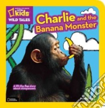 Charlie and the Banana Monster libro in lingua di Bently Peter