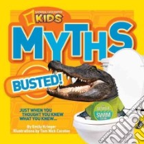 Myths Busted! libro in lingua di Krieger Emily, Cocotos Tom Nick (ILT)