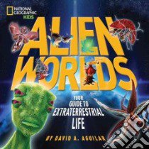 Alien Worlds libro in lingua di Aguilar David A.