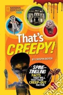 That's Creepy! libro in lingua di Boyer Crispin