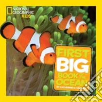 National Geographic Little Kids First Big Book of the Ocean libro in lingua di Hughes Catherine D.