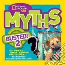 Myths Busted! 2 libro in lingua di Krieger Emily, Cocotos Tom Nick (ILT)
