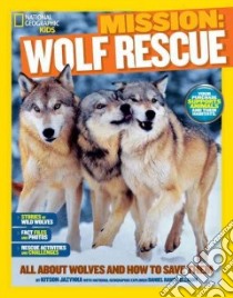 Wolf Rescue libro in lingua di Jazynka Kitson, Raven-Ellison Daniel (CON)