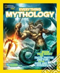 Everything Mythology libro in lingua di Hoena Blake, Mayor Adrienne (CON), Ordonez Gonzalo (ILT), Salter Margaret (ILT)