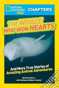 The Whale Who Won Hearts! libro in lingua di Skerry Brian, Zoehfeld Kathleen Weidner