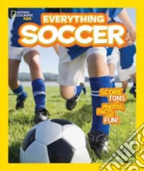 Everything Soccer libro in lingua di Hoena Blake, Gonzales Omar (CON)