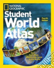 National Geographic Student World Atlas libro in lingua di National Geographic Society (U. S.)