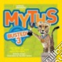 Myths Busted! 3 libro in lingua di Krieger Emily, Cocotos Tom Nick (ILT)