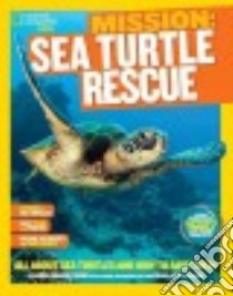 Mission Sea Turtle Rescue libro in lingua di Young Karen Romano