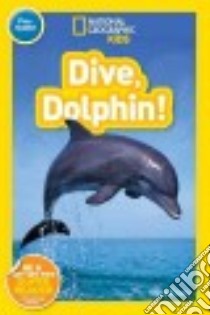 Dive, Dolphin libro in lingua di Evans Shira