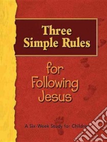 Three Simple Rules for Following Jesus libro in lingua di Whited Linda Robinson
