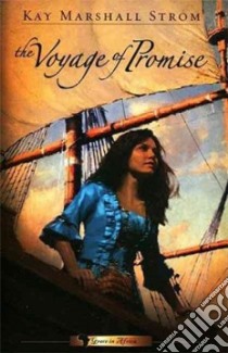 The Voyage of Promise libro in lingua di Strom Kay Marshall