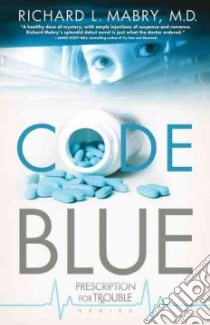 Code Blue libro in lingua di Mabry Richard L. M.D.