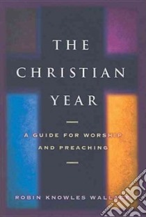 The Christian Year libro in lingua di Wallace Robin Knowles