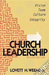 Church Leadership libro in lingua di Weems Lovett H. Jr., Kanter Rosabeth Moss (FRW)