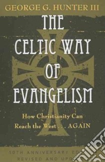 The Celtic Way of Evangelism libro in lingua di Hunter George G. III