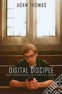 Digital Disciple libro in lingua di Thomas Adam