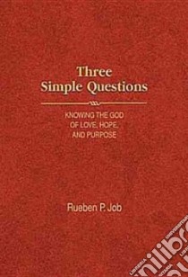 Three Simple Questions libro in lingua di Job Rueben P.