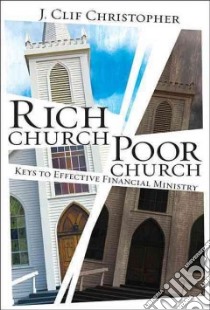 Rich Church, Poor Church libro in lingua di Christopher J. Clif