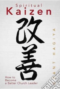 Spiritual Kaizen libro in lingua di Hagiya Grant