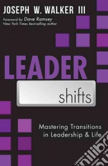 Leader Shifts libro in lingua di Walker Joseph W. III