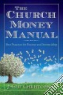The Church Money Manual libro in lingua di Christopher J. Clif