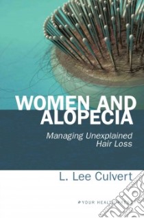 Women and Alopecia libro in lingua di Culvert L. Lee