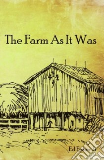 The Farm As It Was libro in lingua di Fisher Richard