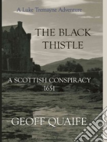 The Black Thistle libro in lingua di Quaife Geoff