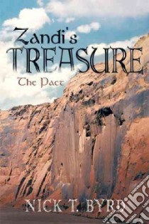 Zandi's Treasure: the Pact libro in lingua di Byrd Nick T.