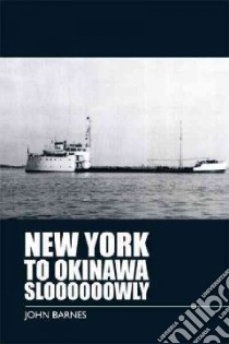 New York to Okinawa Sloooooowly libro in lingua di Barnes John