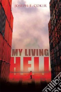 My Living Hell libro in lingua di Coker Joseph E.