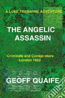 The Angelic Assassin libro in lingua di Quaife Geoff