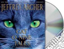 Cat O'nine Tales (CD Audiobook) libro in lingua di Archer Jeffrey