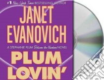 Plum Lovin' (CD Audiobook) libro in lingua di Evanovich Janet, King Lorelei (NRT)