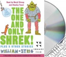 The One and Only Shrek! (CD Audiobook) libro in lingua di Steig William, Streep Meryl (NRT), Tucci Stanley (NRT)