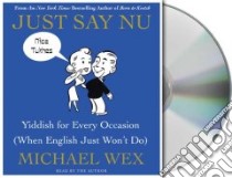 Just Say Nu libro in lingua di Wex Michael
