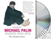 Diaries 1969-1979 (CD Audiobook) libro in lingua di Palin Michael
